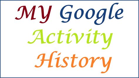 my activity.google.com history